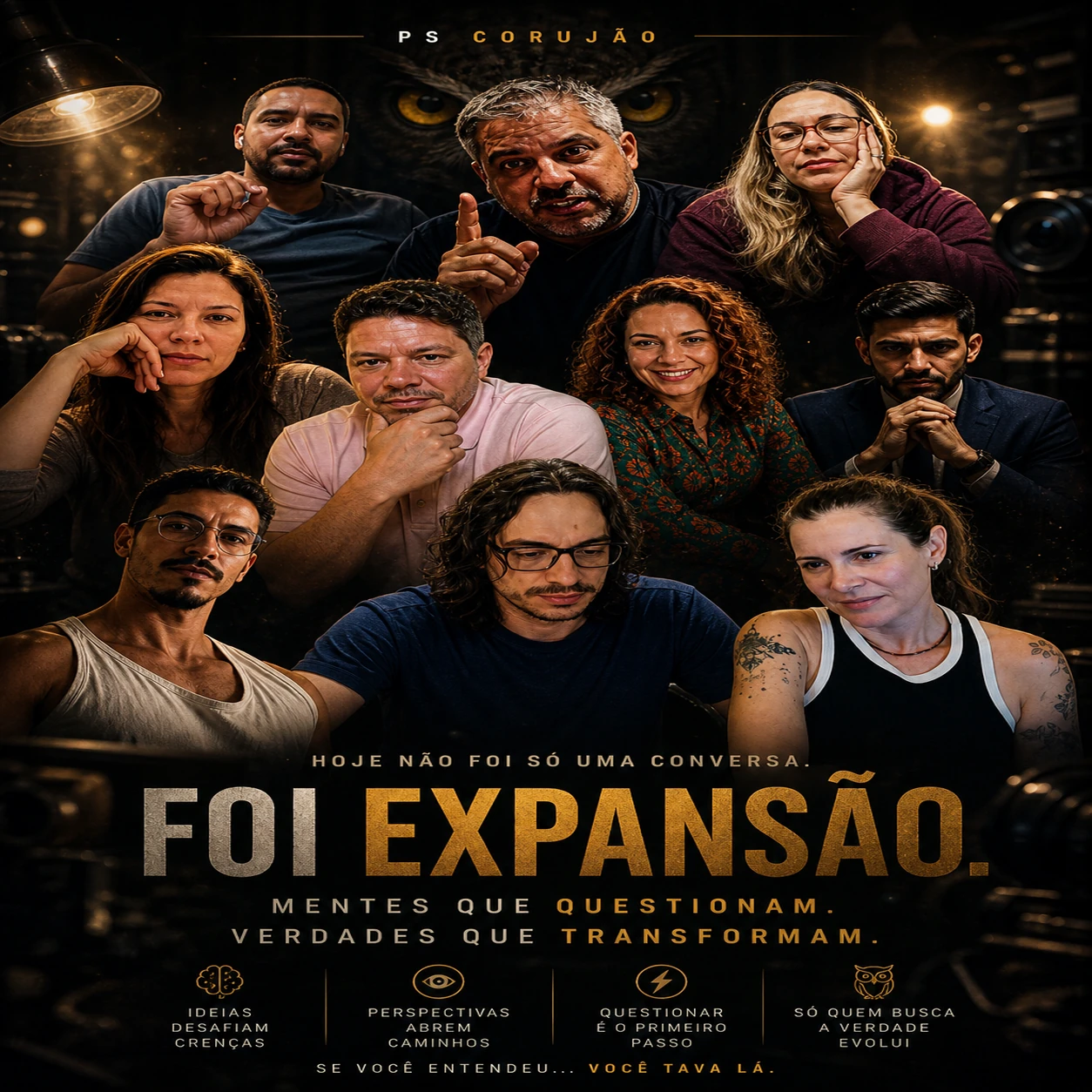 Montagem PS Corujão com nove pessoas e texto: Hoje não foi só conversa. Foi expansão. — No PS Corujão, Adávio ensina que questionar é o primeiro passo para a transforma