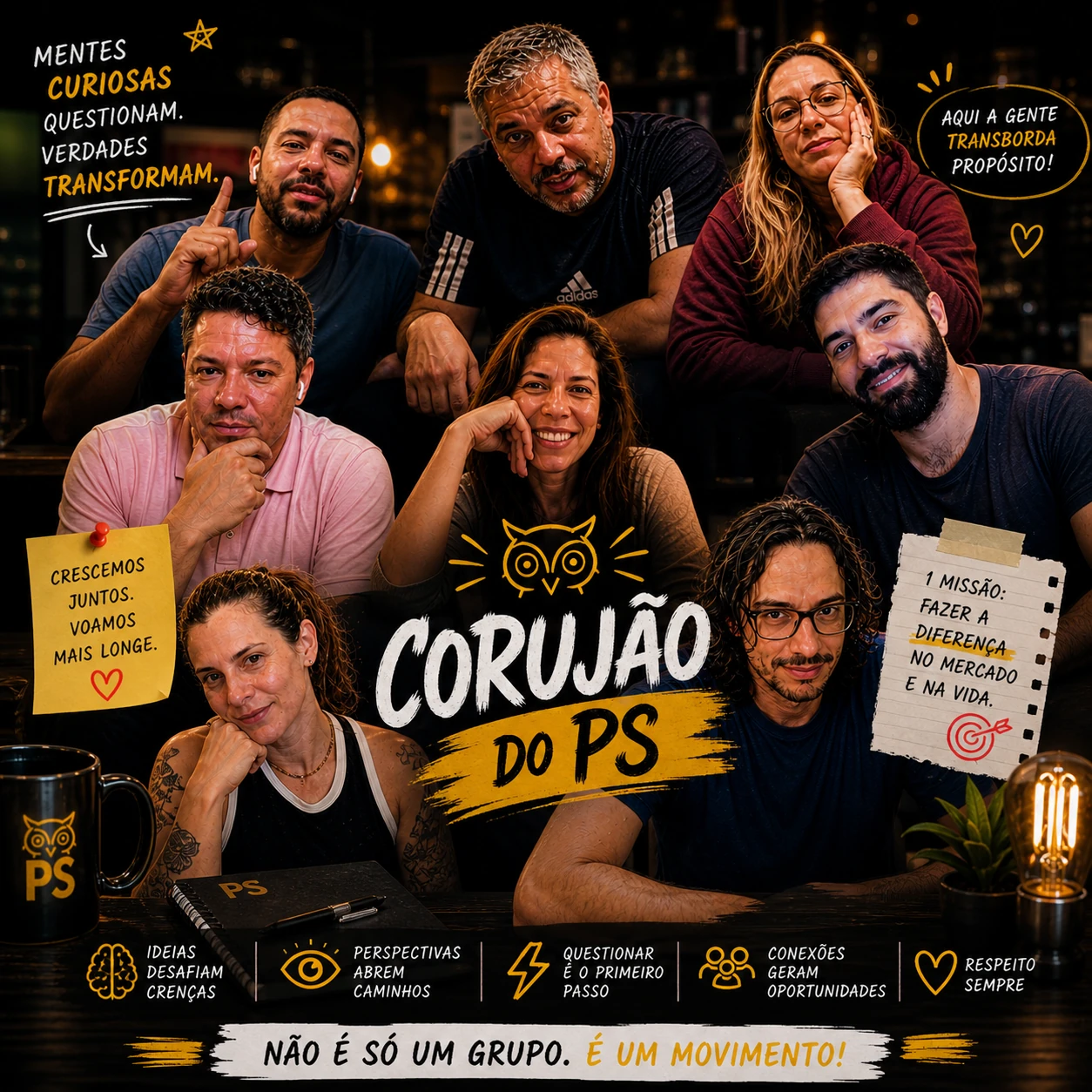 Grupo de pessoas em arte do Corujão do PS com frases sobre propósito, conexões e movimento. — Corujão do PS — um movimento onde a curiosidade é a única regra da madrugada.