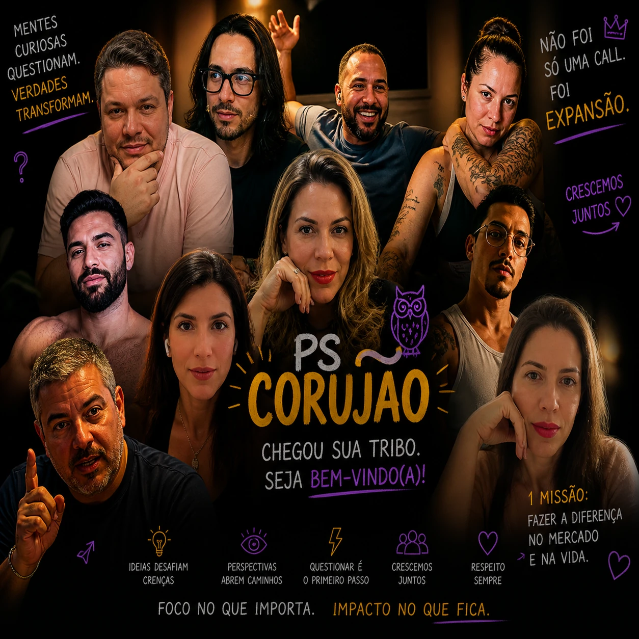 Colagem de retratos com texto “PS Corujão: chegou sua tribo. Seja bem-vindo(a)!” e frases sobre expansão. — Nayara. A voz que transforma ideias em realidades, moldando o futuro em coletivi