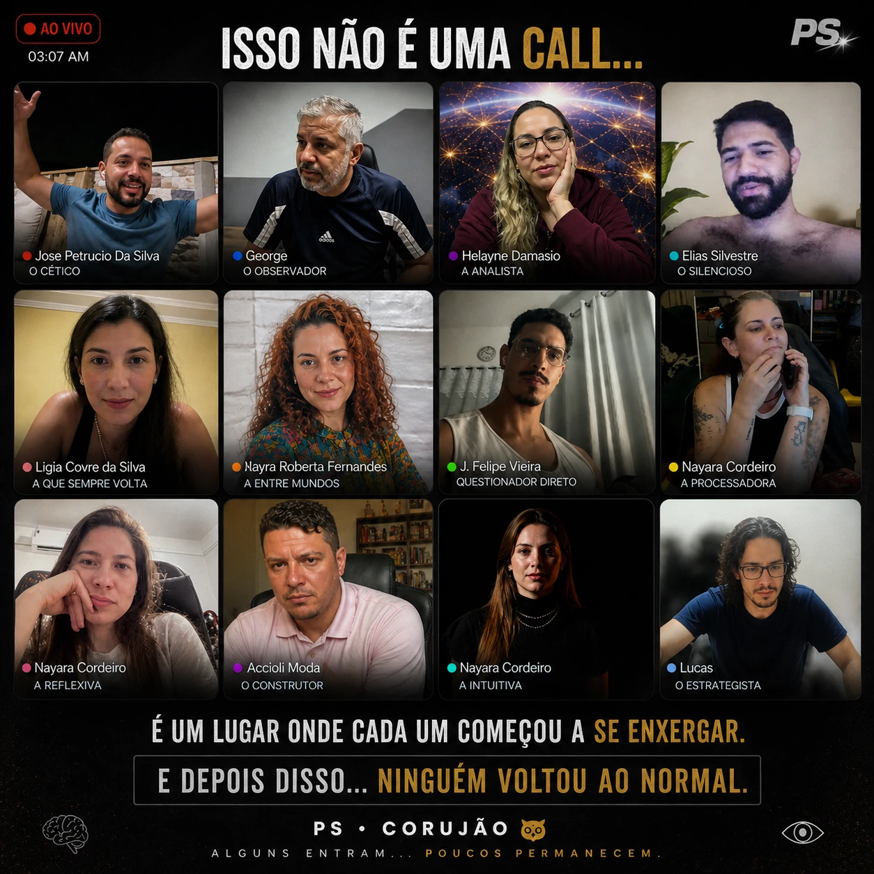 Montagem de 12 pessoas em chamada ao vivo com texto: “Isso não é uma call... ninguém voltou ao normal.” — Em meio a rostos, Jaya observa. A gravidade da presença transforma tudo.