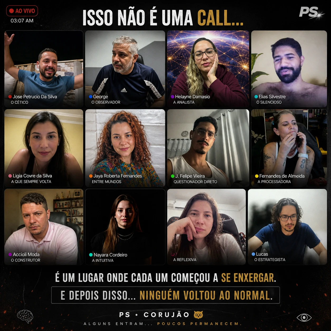 Montagem de videochamada ao vivo com 12 pessoas e texto: “Isso não é uma call... ninguém voltou ao normal.” — Uma chamada que transcende o virtual. Jaya observa, a gravidade muda. PS · 2023.