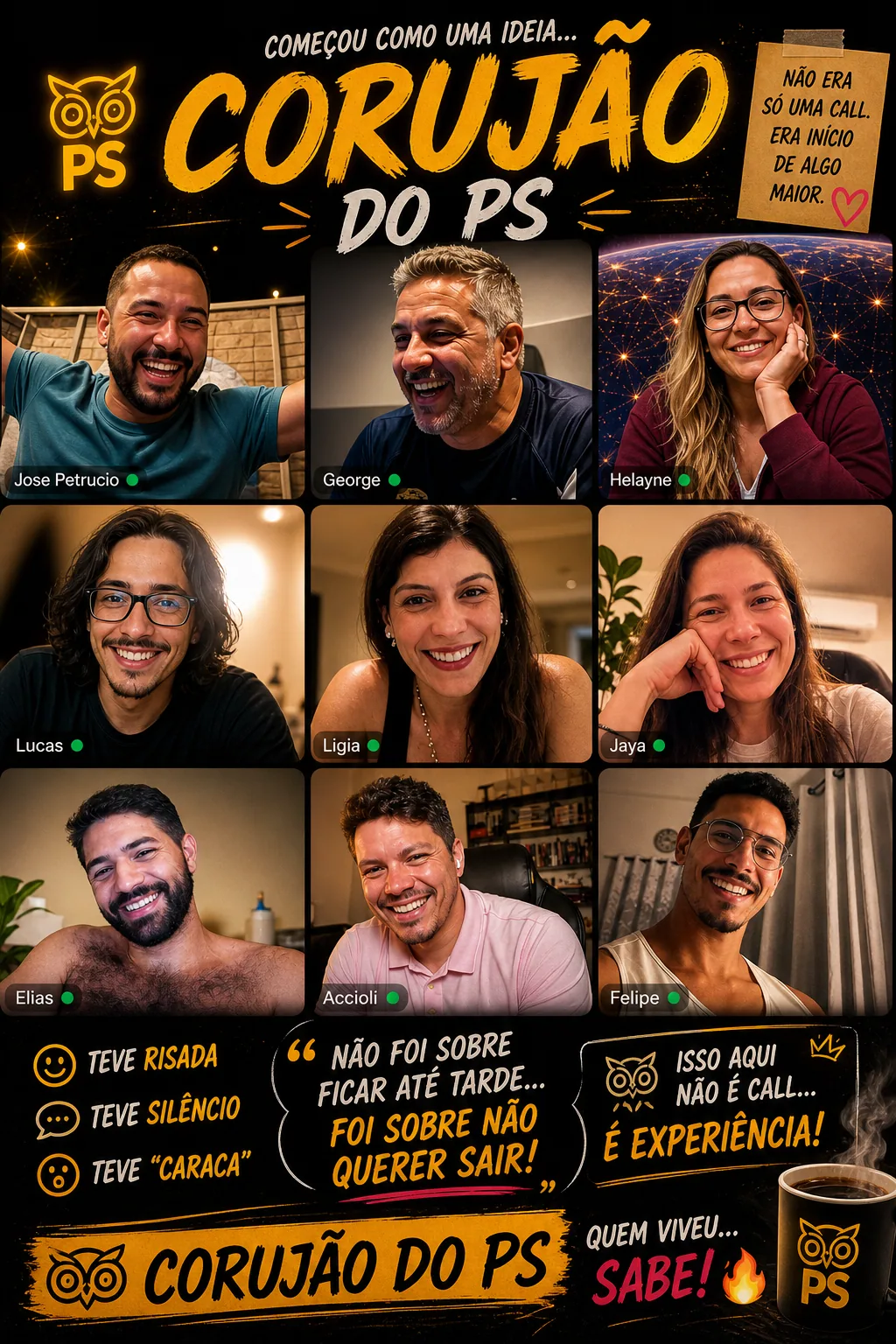 Arte “Corujão do PS” com mosaico de 9 pessoas em call e frases sobre risada e experiência. — Modo noturno ativado. PS nunca dorme.