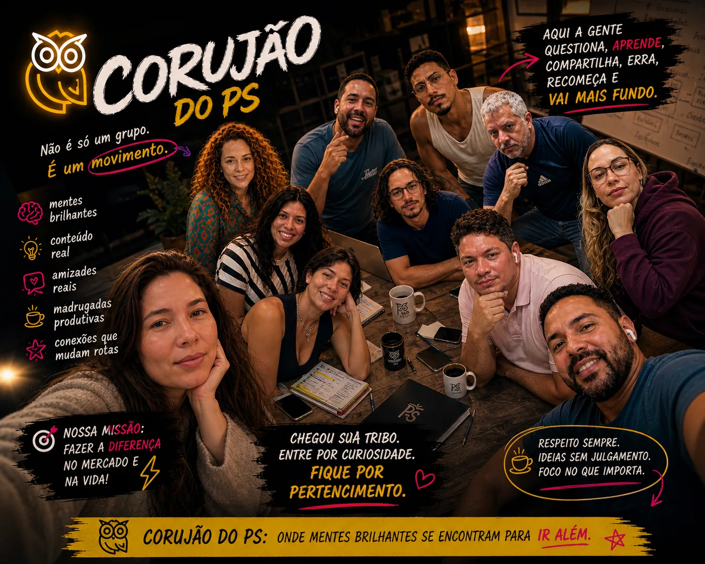 Arte do Corujão do PS com grupo reunido à mesa e textos sobre movimento, missão, respeito e pertencimento. — Últimos resistentes. Os que ficam até o fim.
