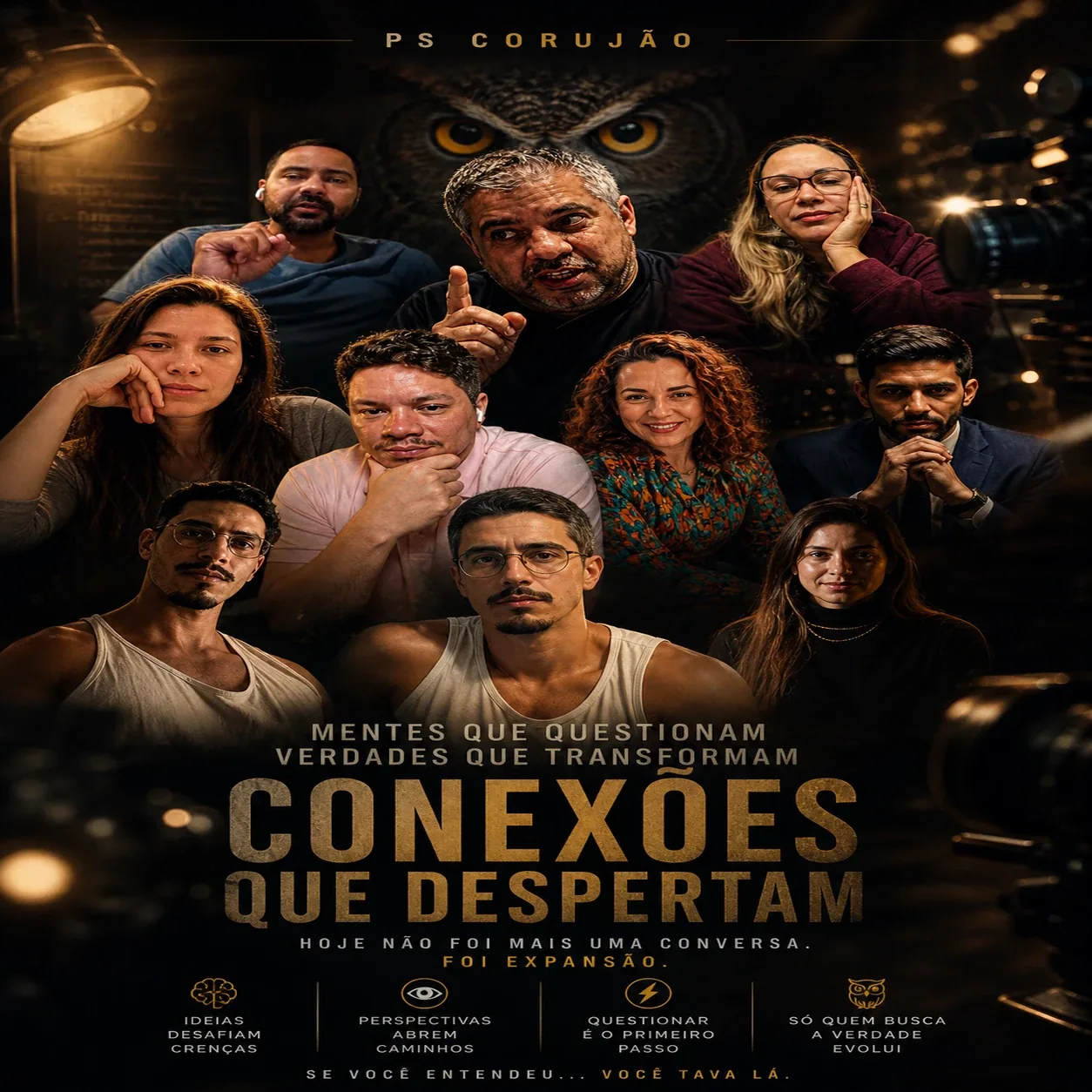 Pôster escuro com colagem de pessoas, olhos de coruja ao fundo e texto sobre conexões que despertam. — Colagem dramática de grupo com tema de reflexão e conexão.