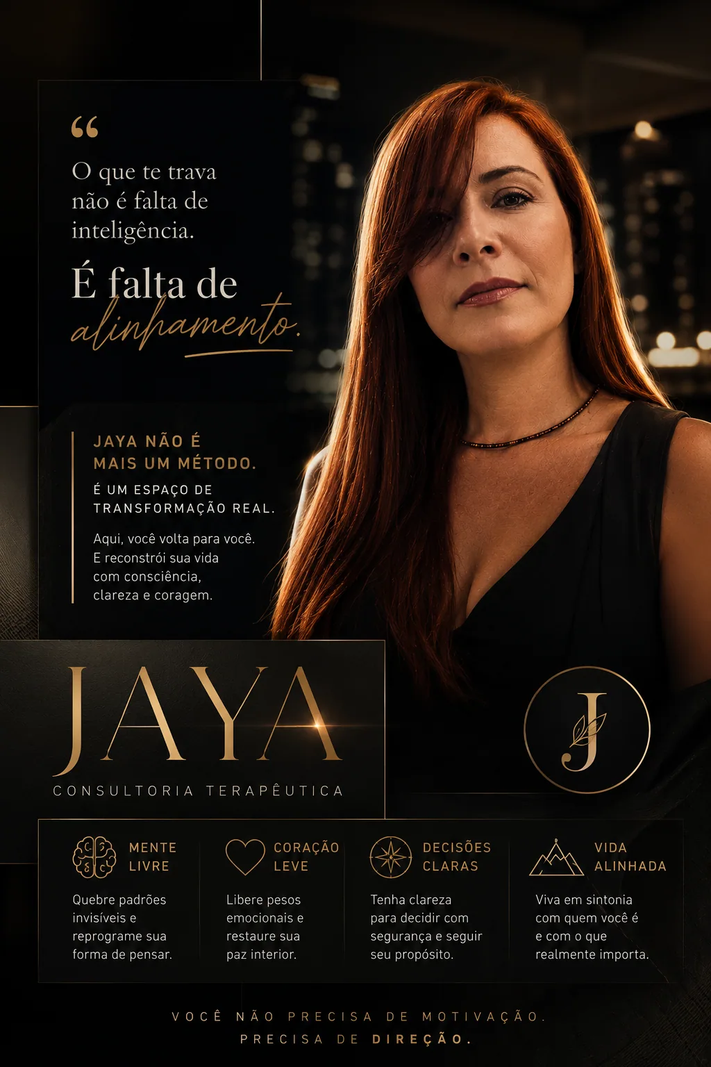 Retrato de mulher ruiva com frase “É falta de alinhamento” e marca JAYA Consultoria Terapêutica. — Conteúdo com alma transforma. Café, foco, fé e ação. Você não é só conteúdo, voc
