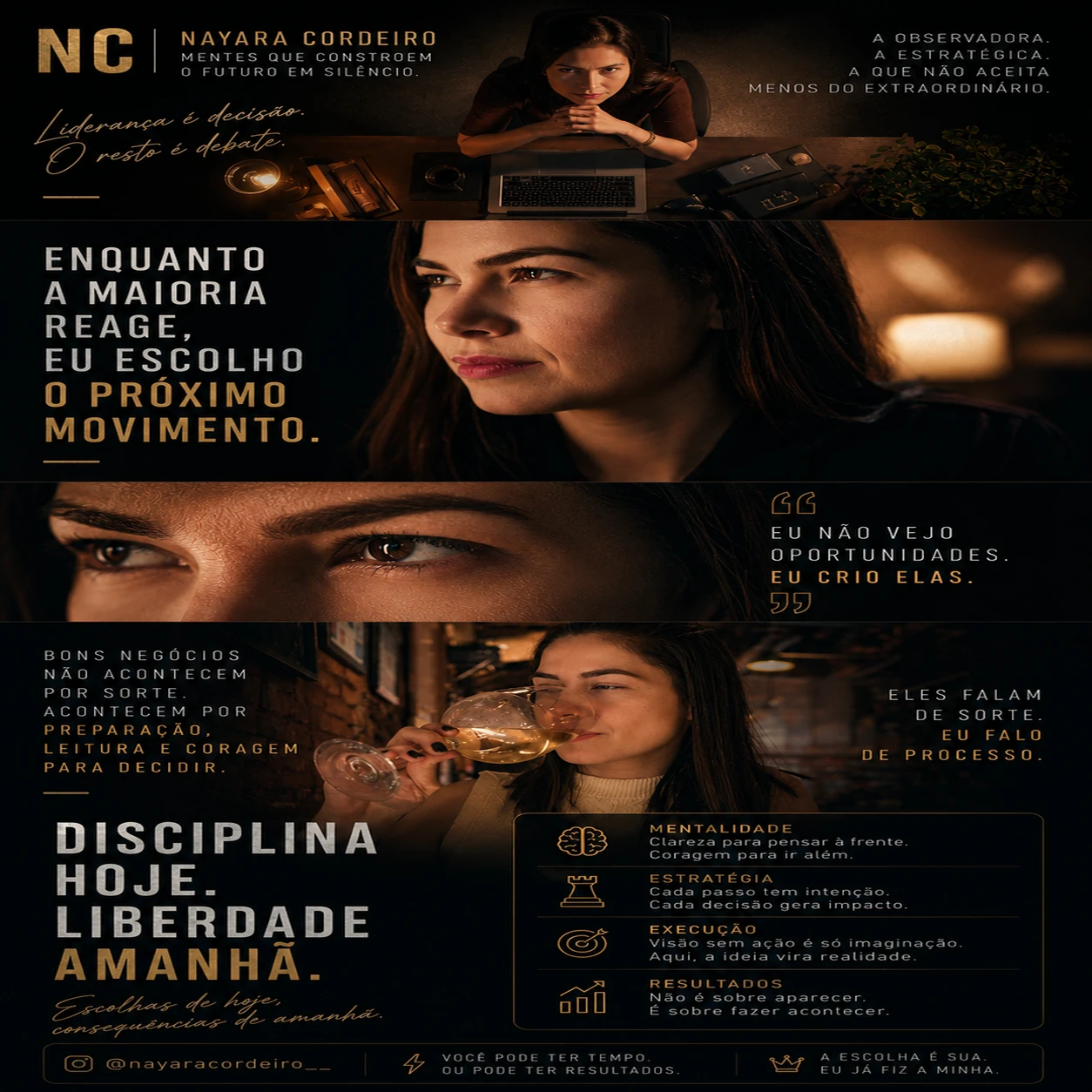 Colagem escura de mulher séria com textos sobre liderança, disciplina, estratégia e próximo movimento. — Nayara. Arquitetando o futuro com a linguagem do presente.